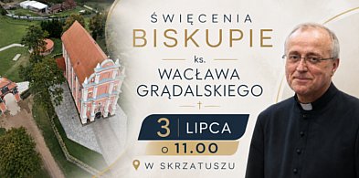 Rozmowa z Biskupem nominatem Wacławem Grądalskim
