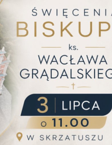 Rozmowa z Biskupem nominatem Wacławem Grądalskim